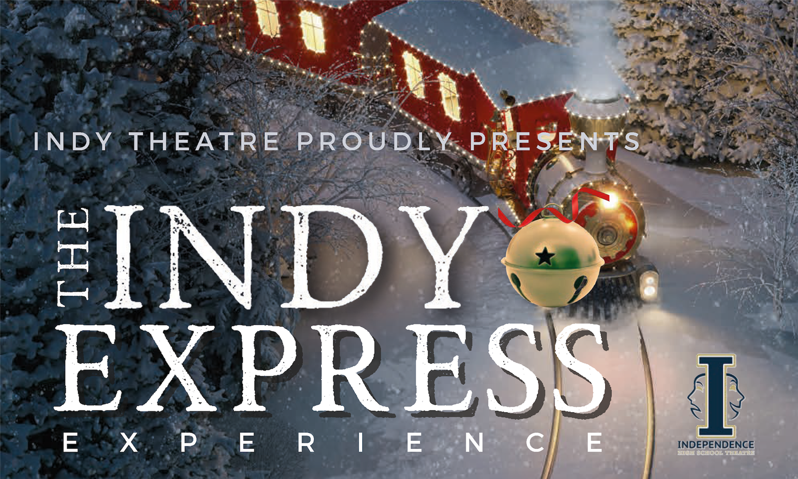 Indy Theatre Proudly Presents The Indy Express Experience